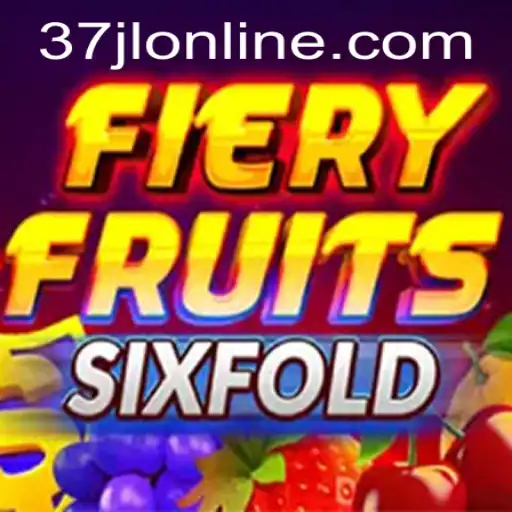 FieryFruitsSixFold: A Compelling New Game Experience with 37JL